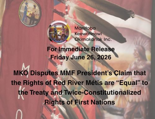 MKO Disputes MMF President’s Claim that the Rights of Red River Métis are “Equal” to the Treaty and Twice-Constitutionalized Rights of First Nations