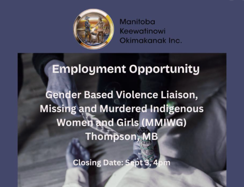 Employment Opportunity : Gender Based Violence Liaison, Missing and Murdered Indigenous Women and Girls (MMIWG) MMIWG – Thompson, Manitoba